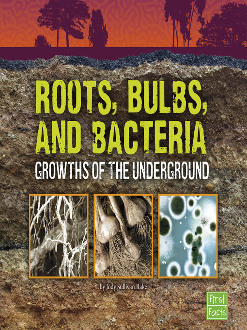 Title details for Roots, Bulbs, and Bacteria by Jody S. Rake - Available